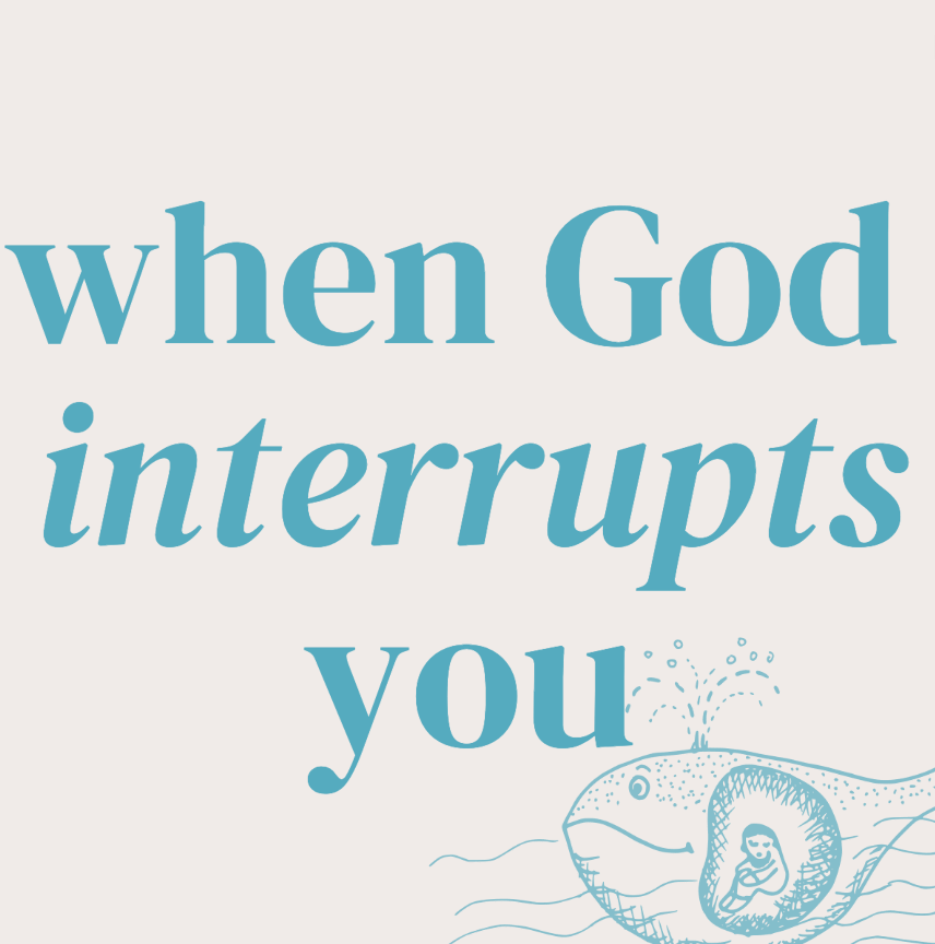 When God interrupts&nbsp;you