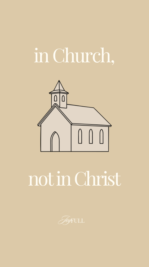 In Church but not In&nbsp;Christ